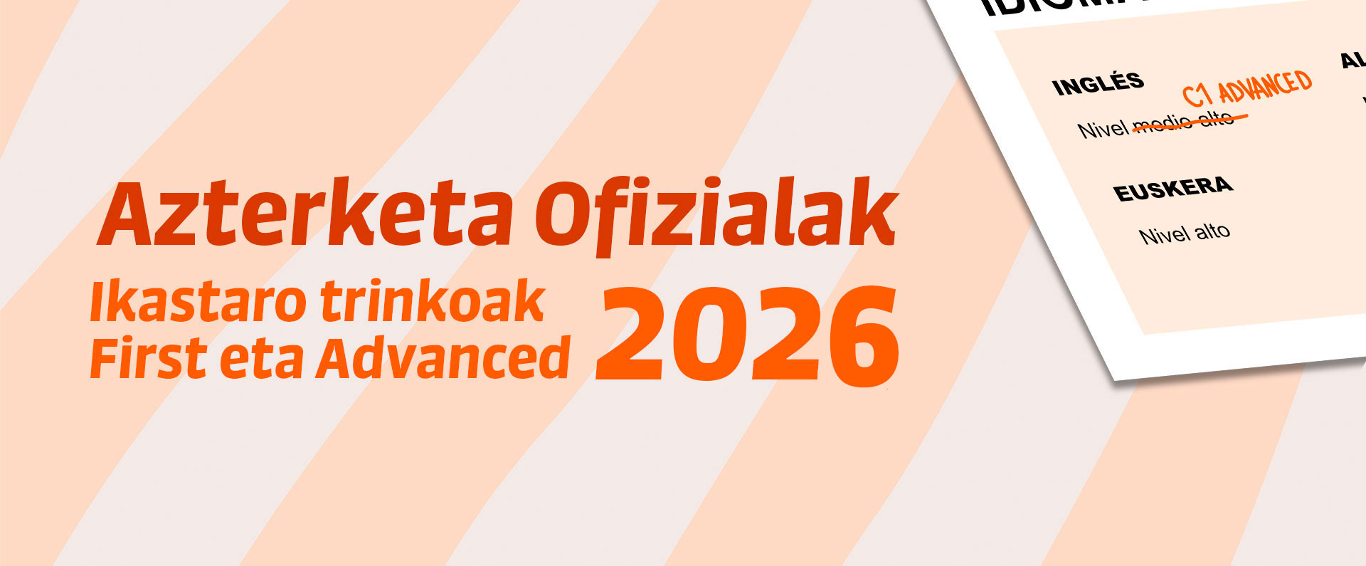 Azterketa Ofizialak. Ikastaro trinkoak 2026. First eta Advanced 2026.